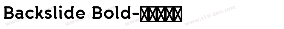 Backslide Bold字体转换